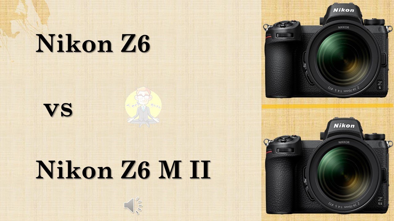 Nikon Z6 VS Z6 MII