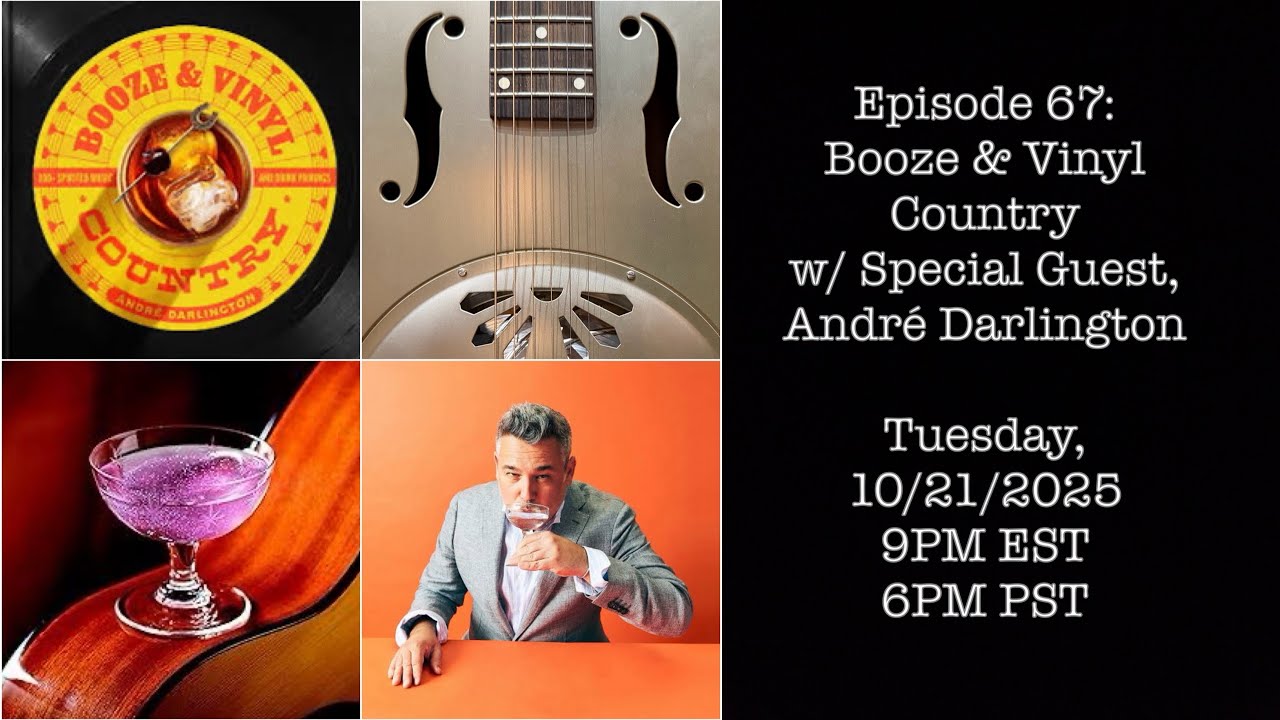A #LIVE Booze & Vinyl Country Cocktail Hour w/ André Darlington