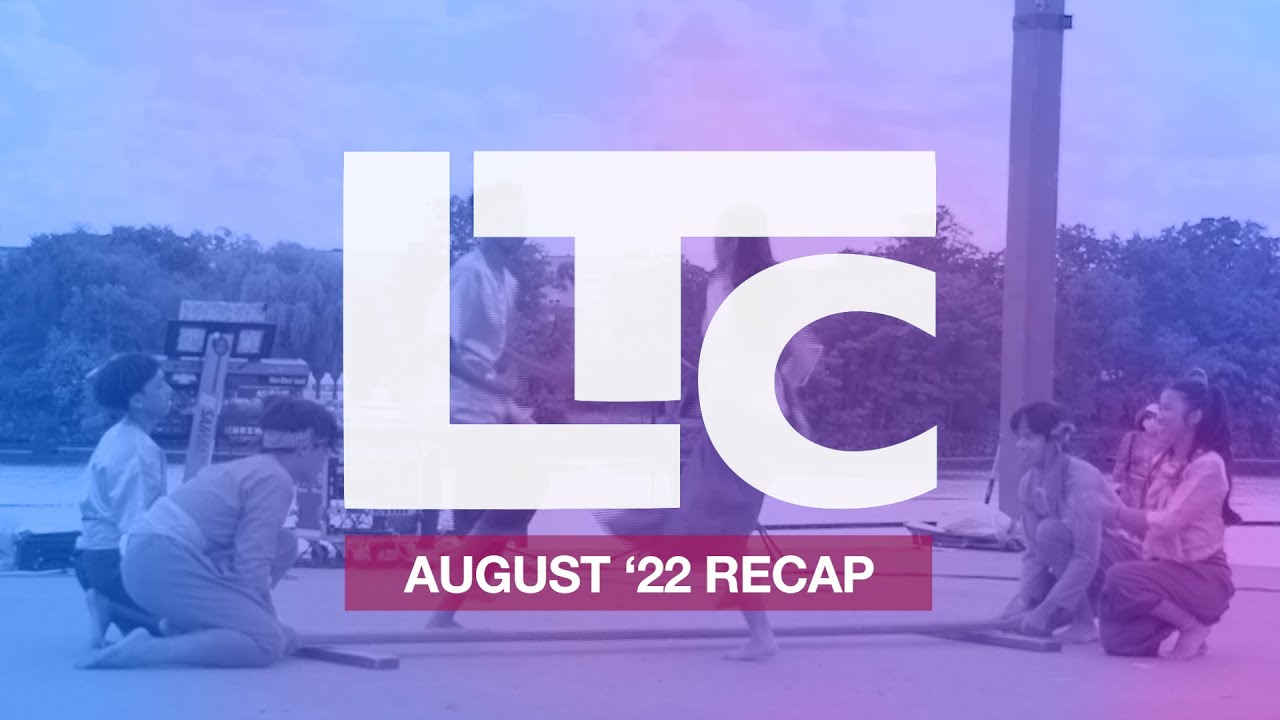 LTC Video Newsletter: August 2022 Community Recap