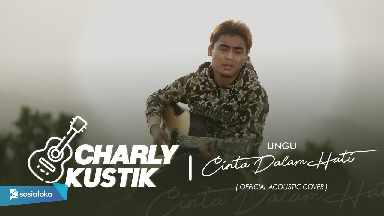 Charly Van Houten - Cinta Dalam Hati (UNGU) - (Official Acoustic Cover 5)