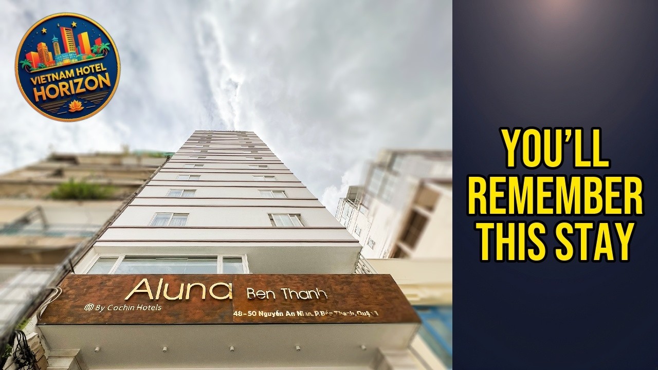 Aluna Ben Thanh Hotel - You’ll Remember This Stay | Ho Chi Minh City, Vietnam🛏️