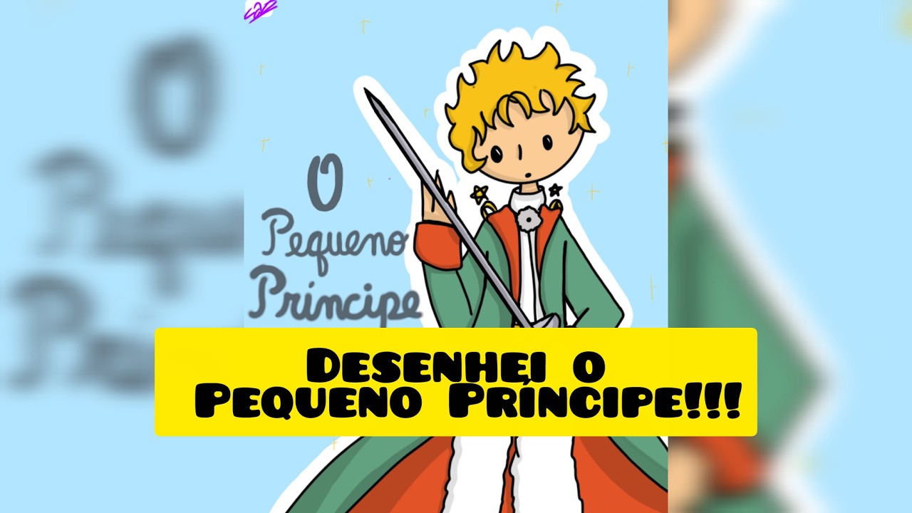 DESENHEI O PEQUENO PRÍNCIPE!!!