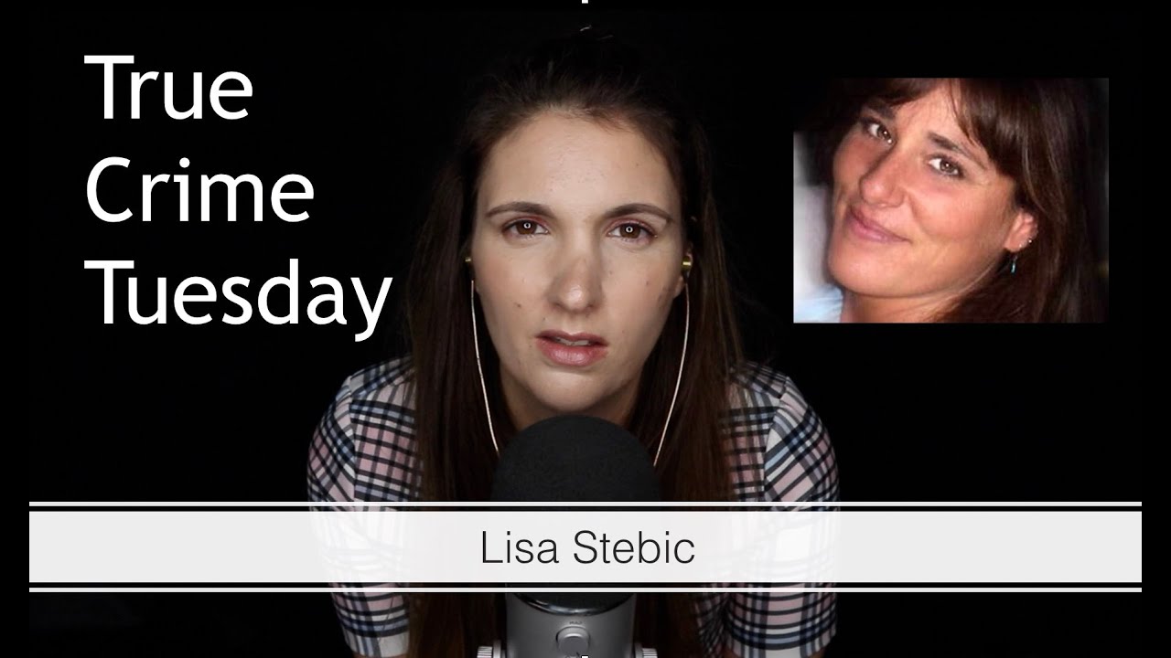 True Crime ASMR: Lisa Stebic