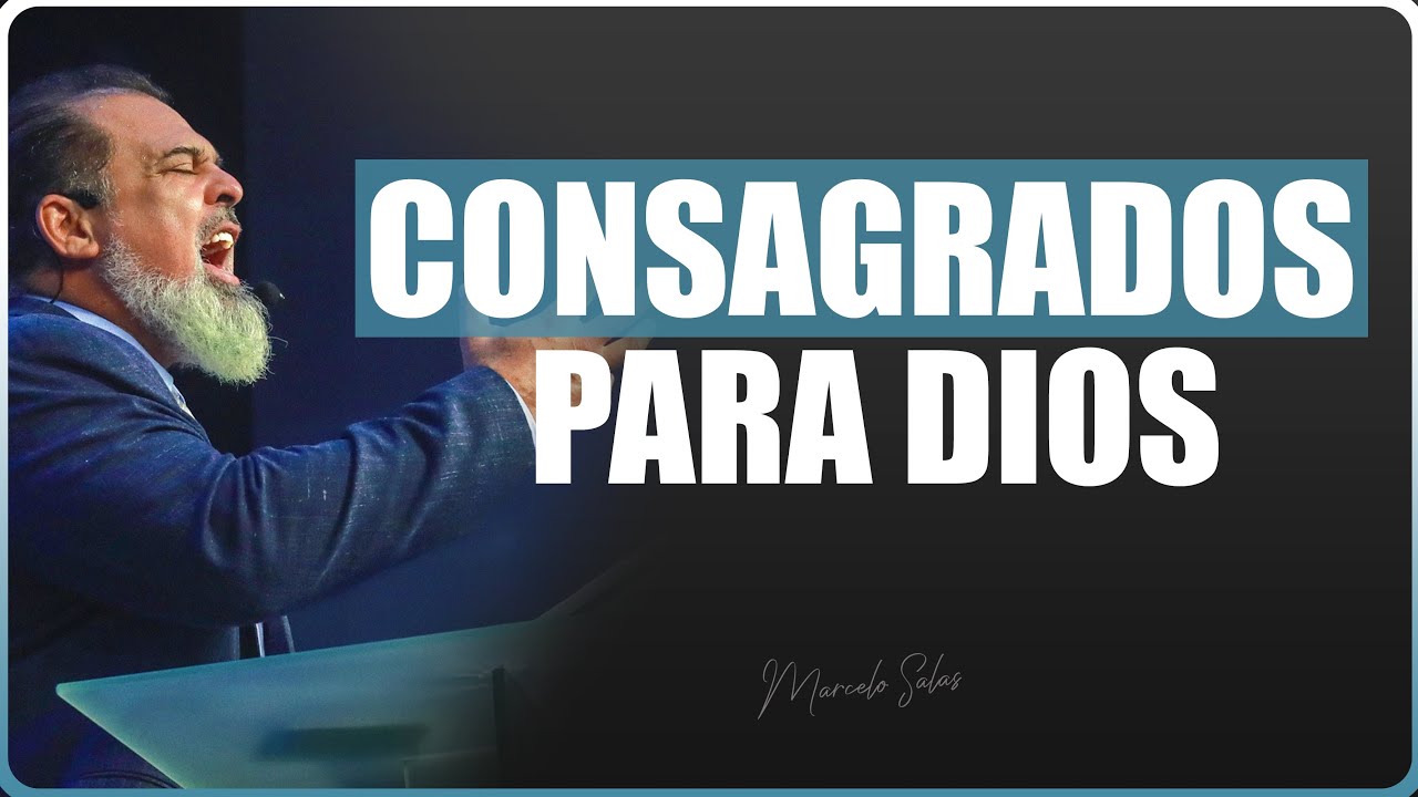 CONSAGRADOS PARA DIOS.