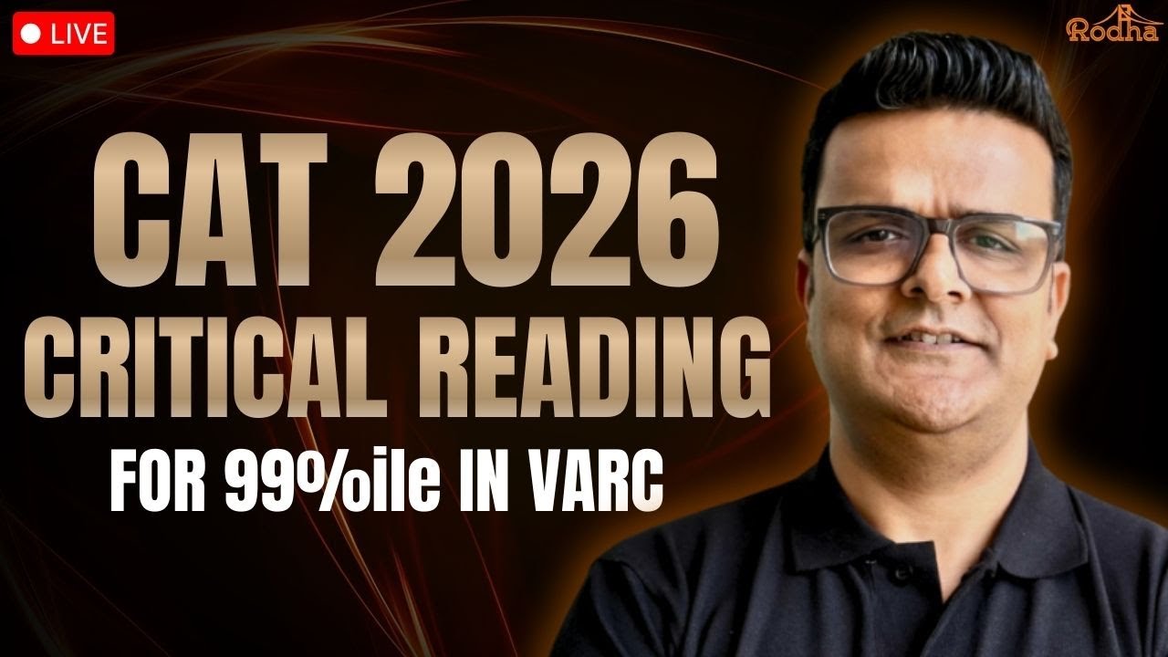 Make Every Word Count: Critical Reading for top scores in VARC | KD Sir | Rodha CAT 2026