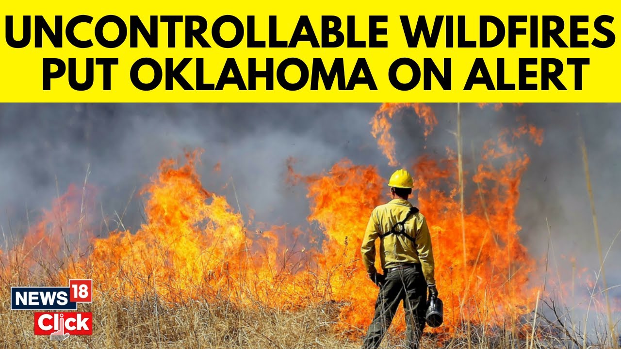 Oklahoma Wildfire | Wildfires Fueled By Dry Conditions Quickly Spread Across Oklahoma | N18G