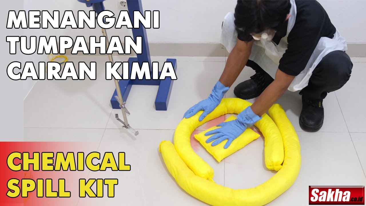 CARA PENGGUNAAN CHEMICAL SPILL KIT | MENANGANI TUMPAHAN CAIRAN KIMIA | CHEMICAL SPILL KIT