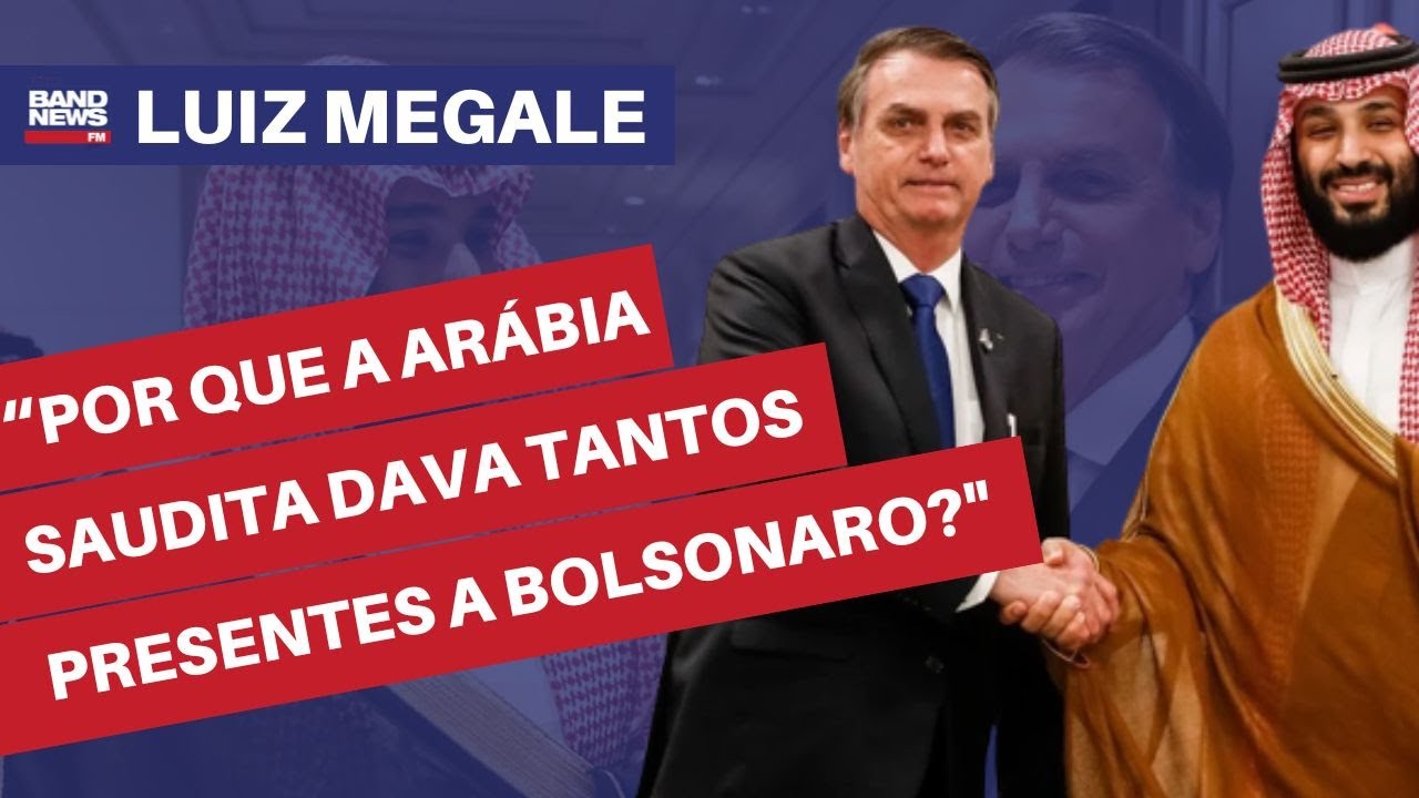 “Por que a Arábia Saudita dava tantos presentes a Jair Bolsonaro?