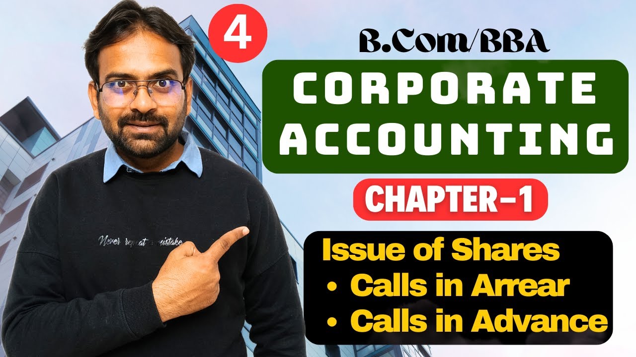 Corporate Accounting Chapter-1 | Part-4 | Calls in Arrear & Advance | Issue of Shares