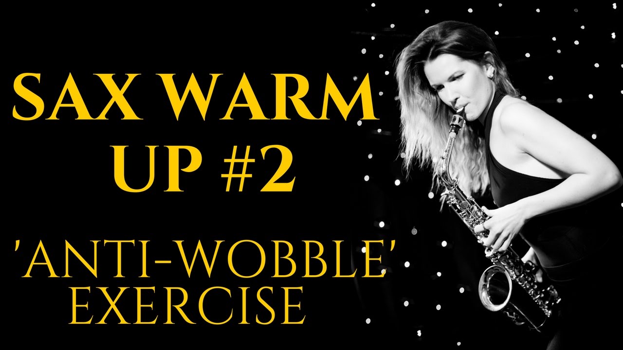 Sax Warm up 2 - The 'Anti-wobble' exercise. 🎶 Saxophone lesson/tutorial.