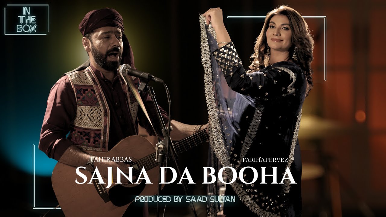 In The Box | Sajna Da Booha | Tahir Abbas & Fariha Parvez | Saad Sultan | Season 2