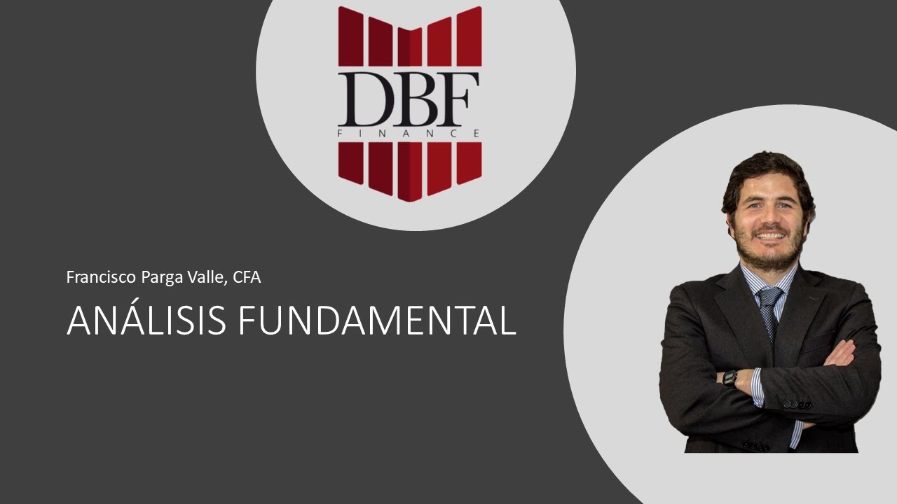 DBF Finance: #1 Curso ANÁLISIS FUNDAMENTAL: ¿Qué es el Análisis Fundamental?