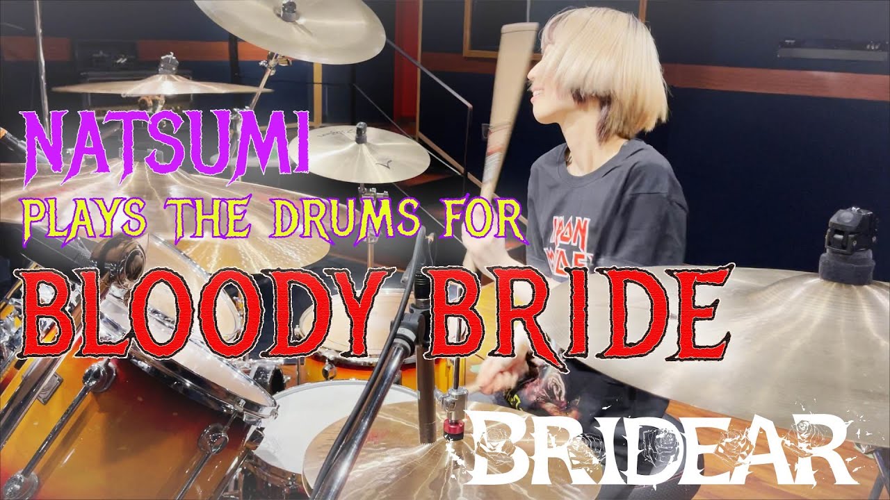 BRIDEAR - Bloody Bride (Drum Playthrough by NATSUMI)