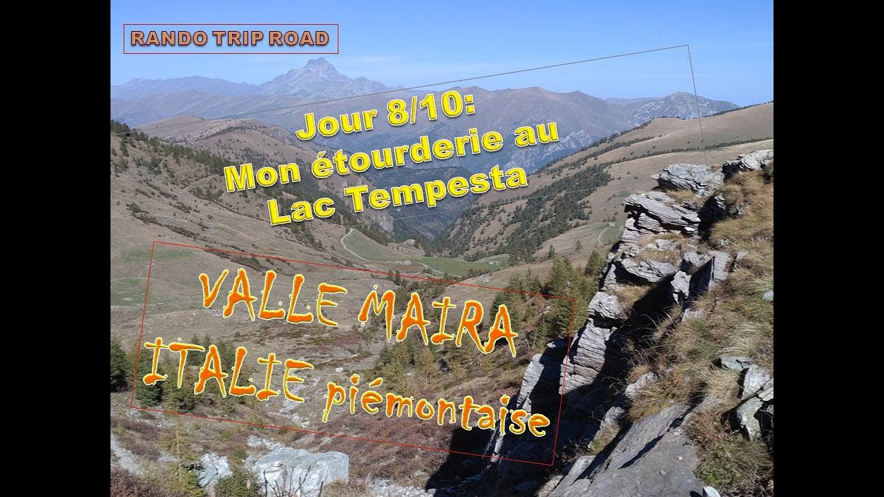 8/10 Road Trip Rando en Italie, Valle Maira: JOUR, Lac Tempesta au départ de Borgata Supérieur