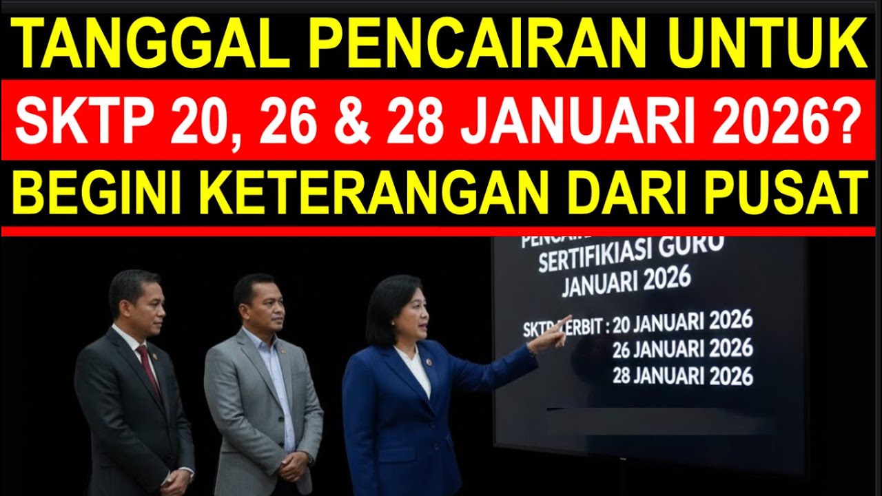Breaking news estimasi tanggal pencairan tunjangan sertifikasi guru SKTP 20, 26 dan 28 Januari 2026