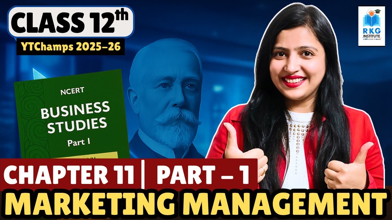 Class 12 Business Studies Chapter 11 : Marketing management | Part 1