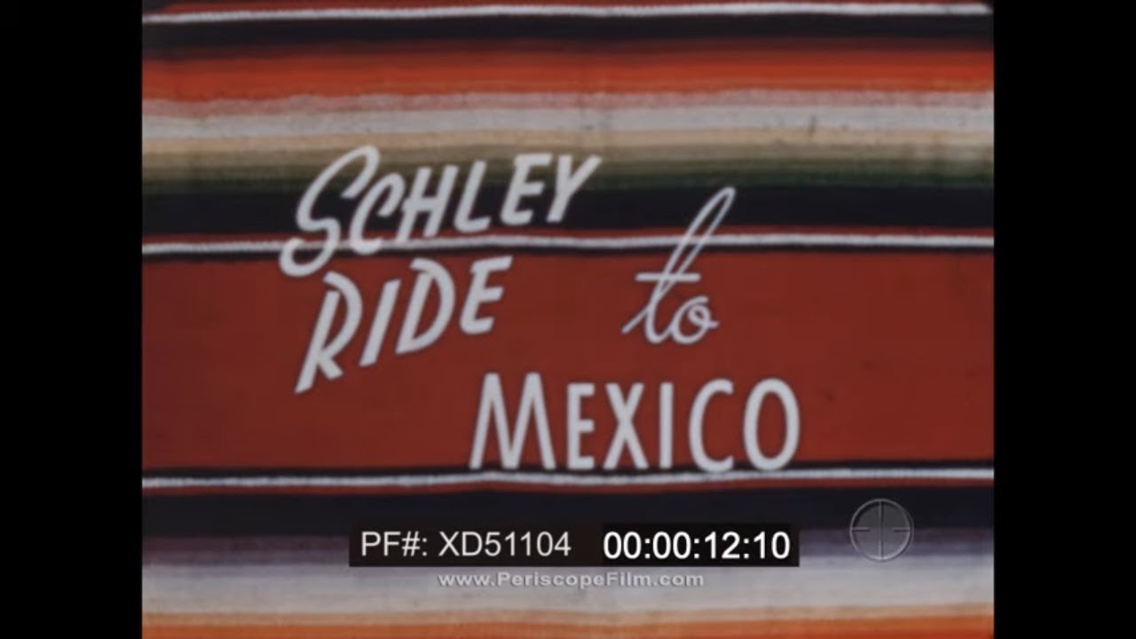 “SCHLEY RIDE TO MEXICO” 1951 NORMAN SCHLEY TRAVELOGUE   MEXICO CITY XD51104