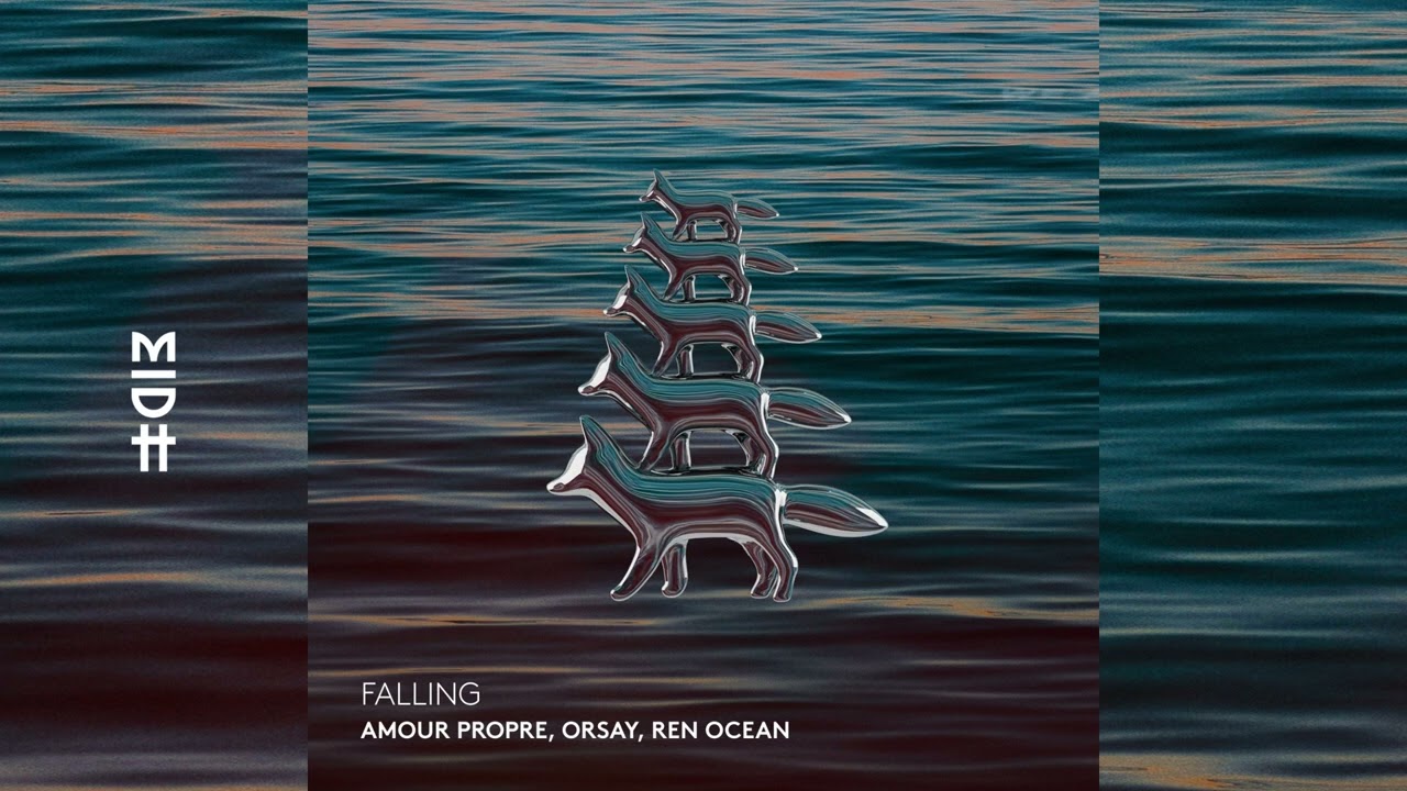 Amour Propre, Orsay, Ren Ocean - Falling