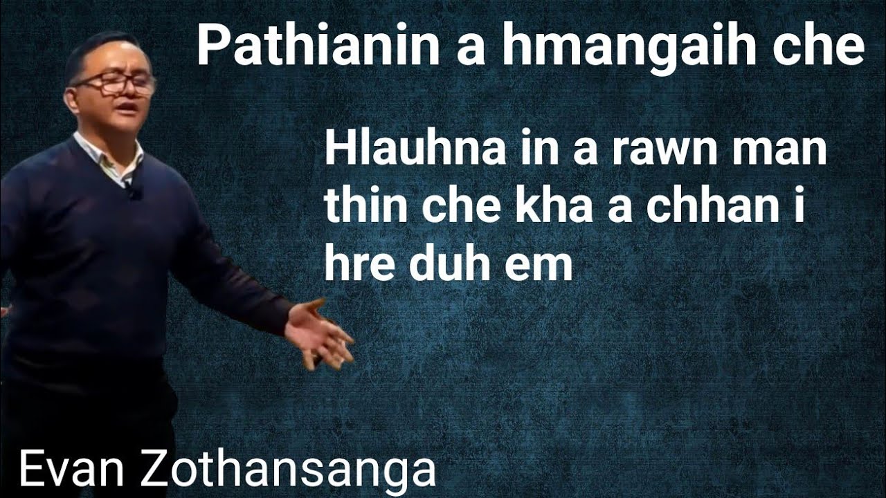 Pathianin a hmangaih che/Evan Zothansanga/Pathian Thutak/Sermon/Religious Education