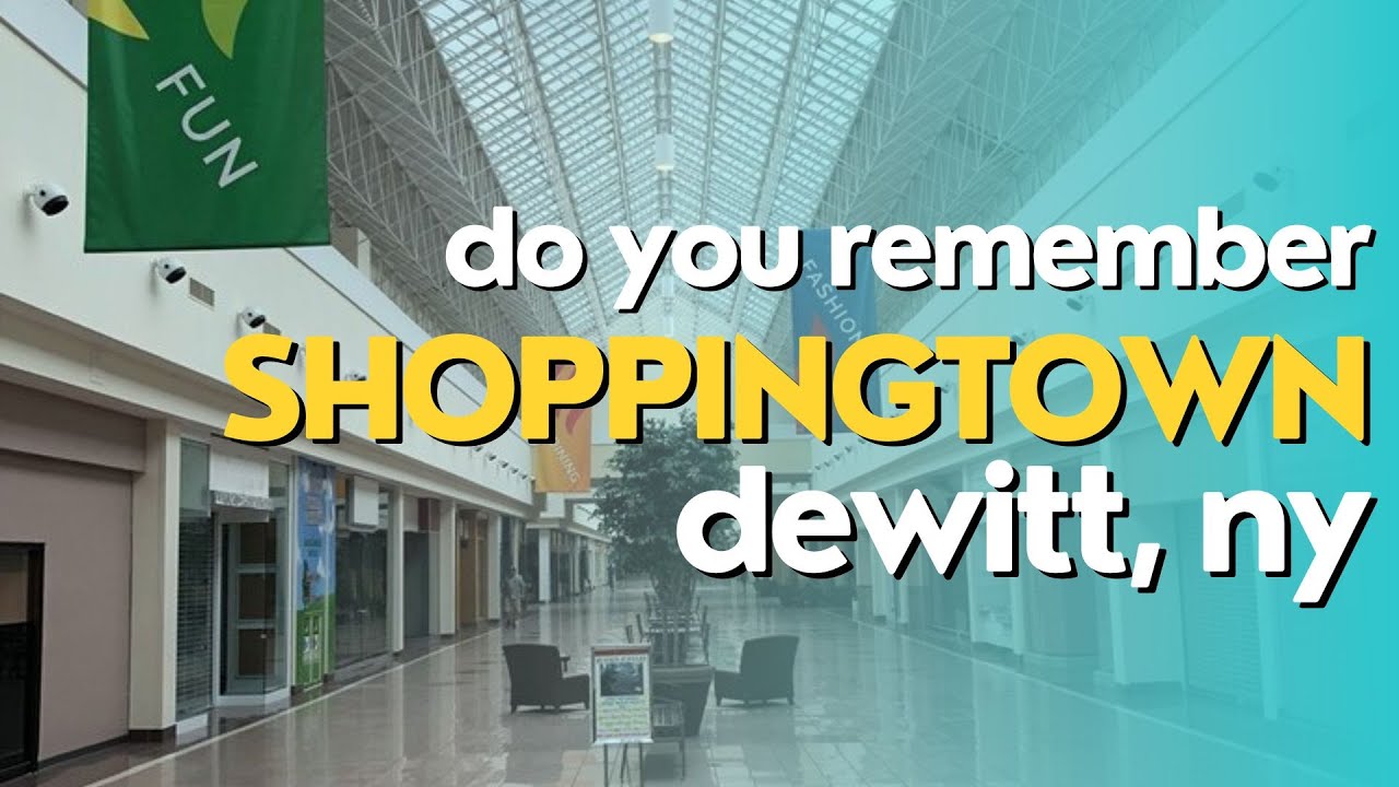 The History of Shoppingtown Mall, Dewitt, NY - The Rise and Tragic Fall