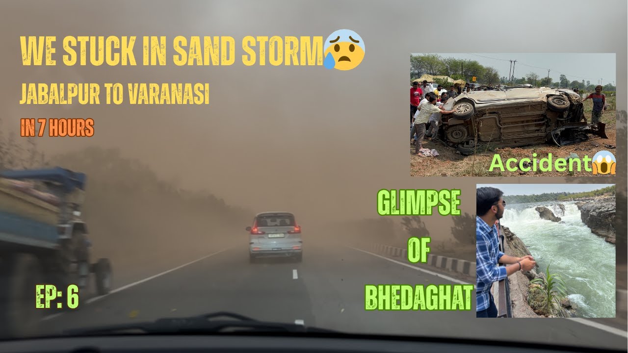 EP 6 | We stuck in Sand Storm at UP and MP Border | Exploring Most Famous Bhedaghat | Non-Stop Drive