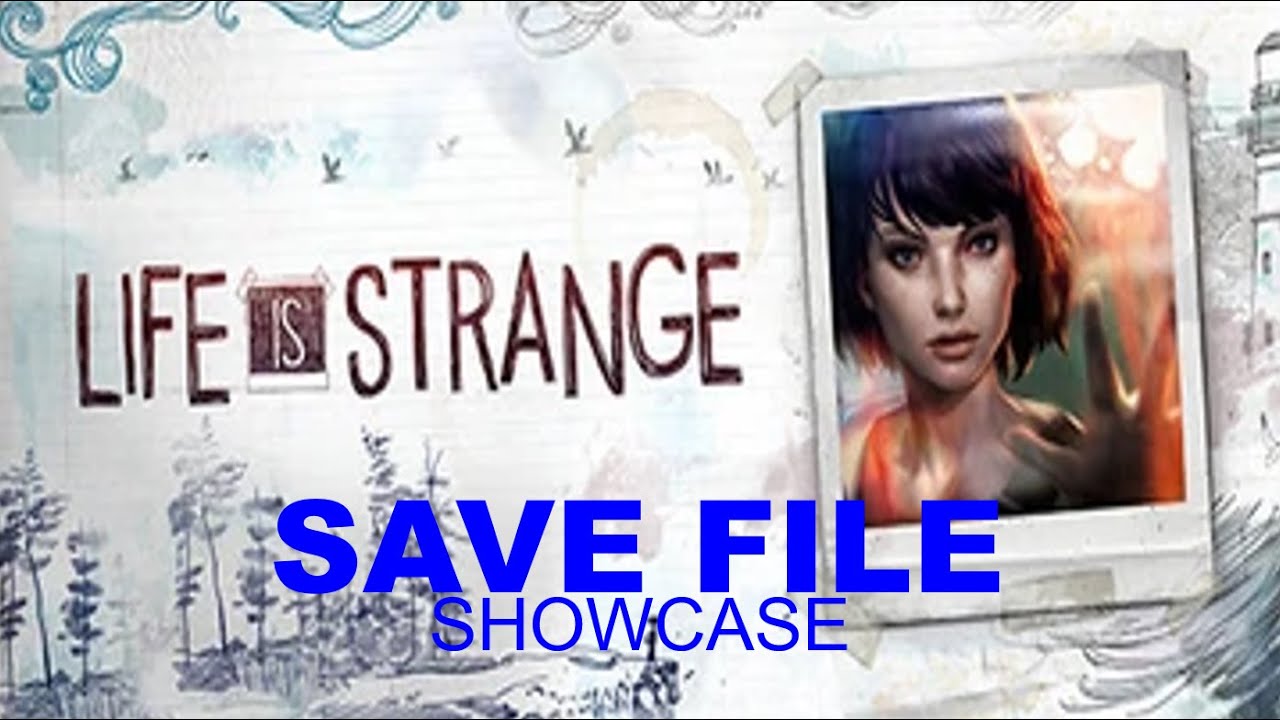 Life Is Strange 1 (Save File Showcase)