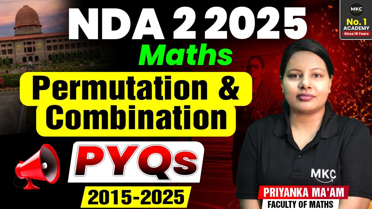 NDA Permutation & Combination Maths Live:PYQs | NDA 2 2025 Preparation