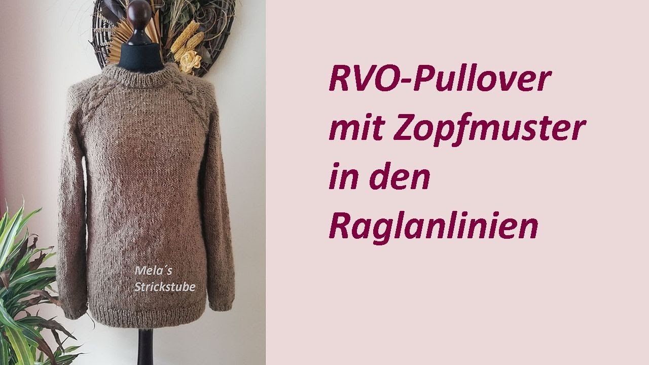 Ragmela 67 - RVO-Pullover mit Zopfmuster in den Raglanlinien