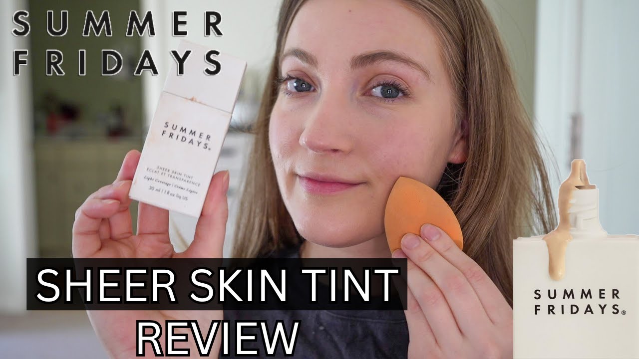 Summer Fridays Sheer Skin Tint Review