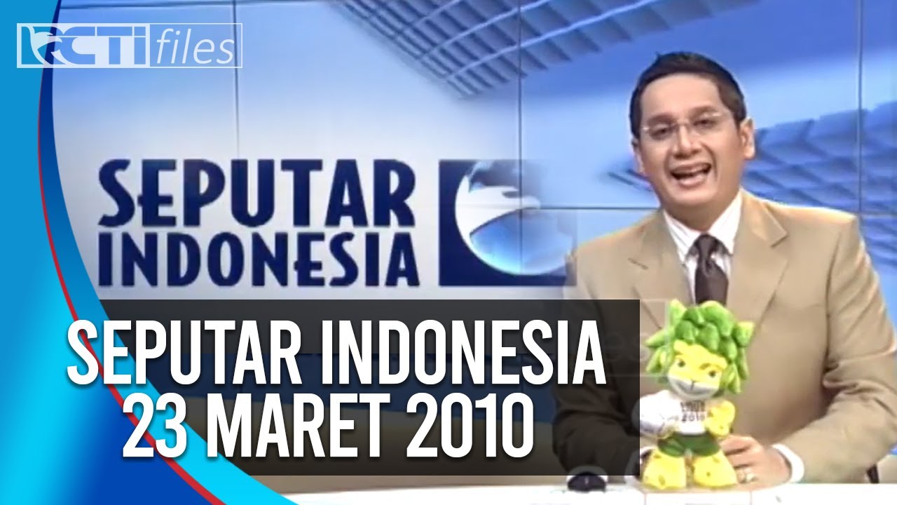 FULL SEPUTAR INDONESIA 23 MARET 2010