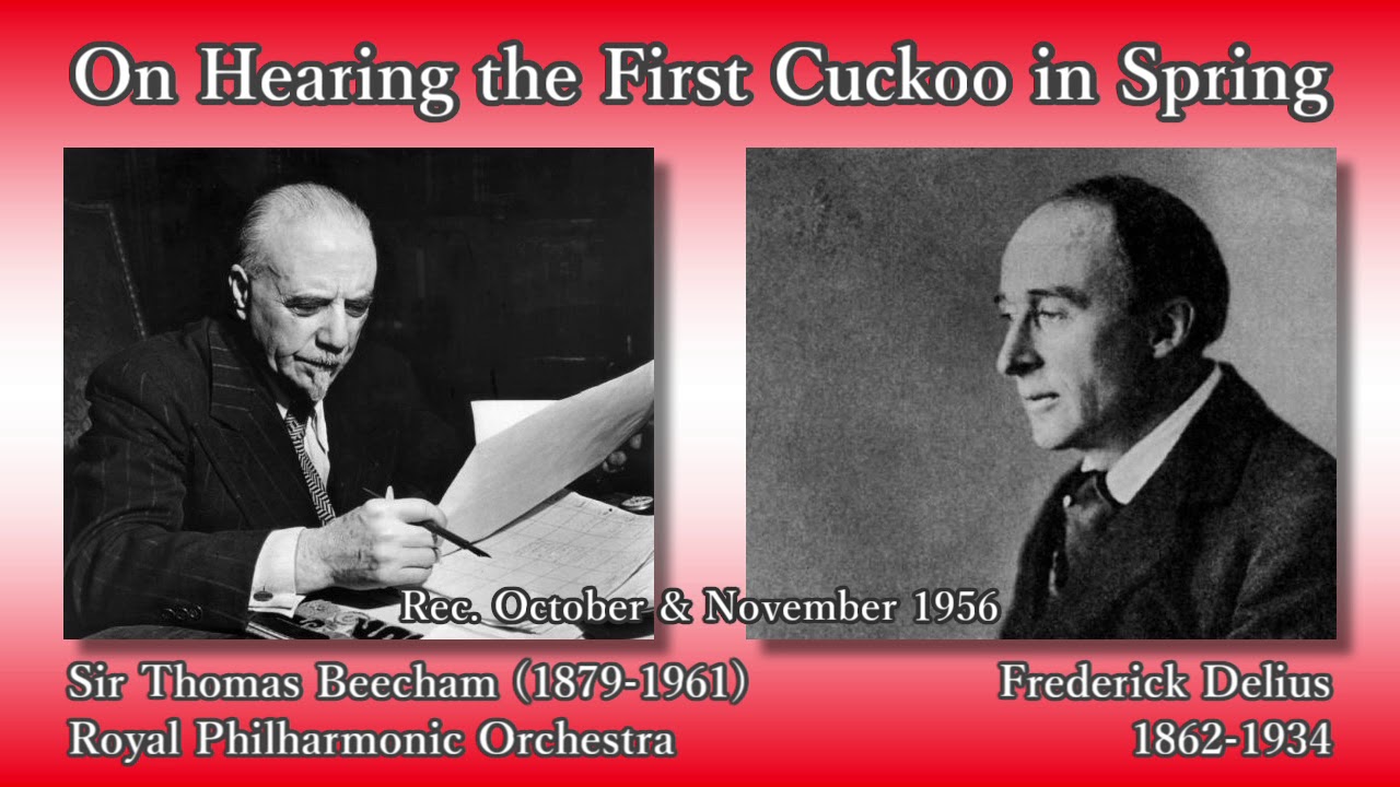 Delius: On Hearing the First Cuckoo in Spring, Beecham & RPO (1956) ディーリアス 春初めてのかっこうを聞いて ビーチャム