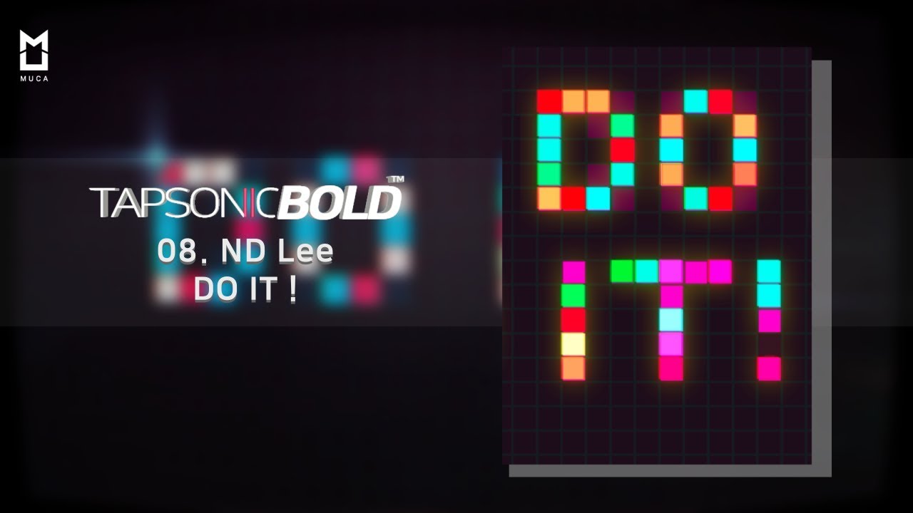 [Official] DO IT ! - ND Lee | TAPSONIC BOLD New song