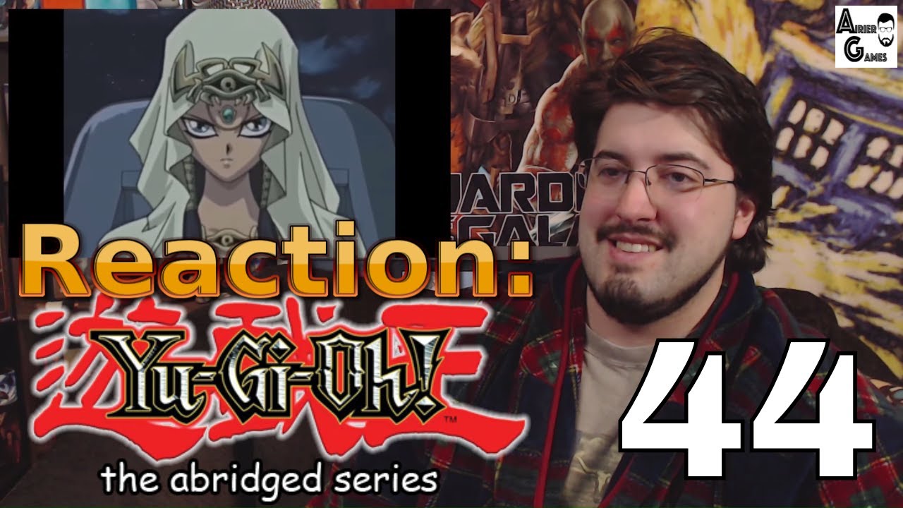 Yugioh Abridged Ep. 44: Reaction #AirierReacts