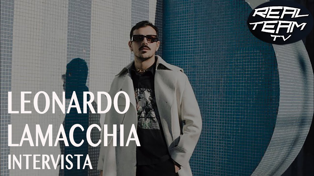 Leonardo Lamacchia - REAL TEAM TV