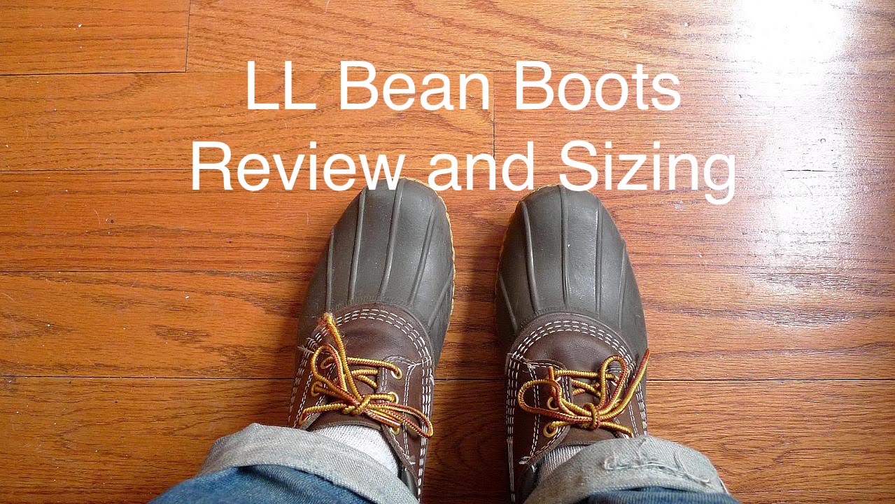 LL Bean Bean Boots Review and Sizing