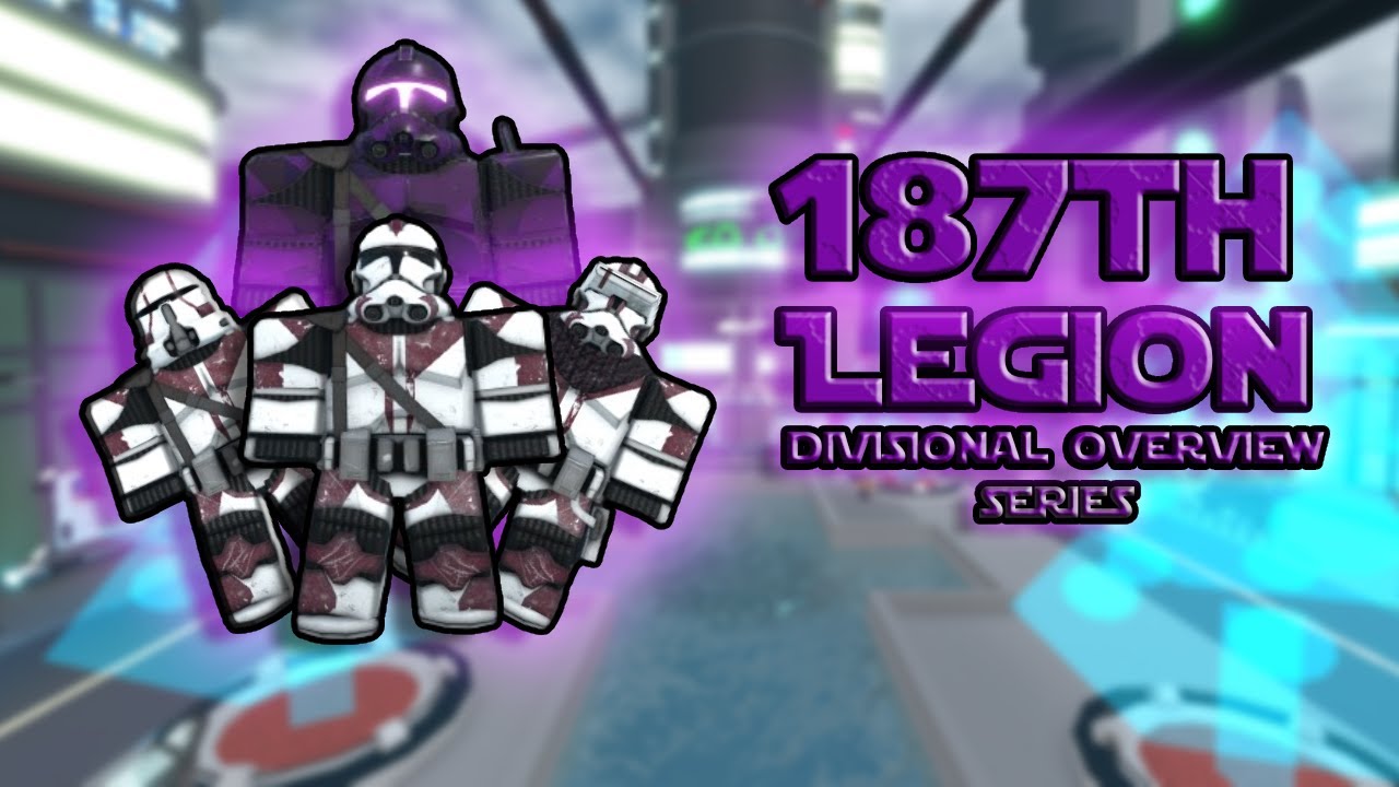 187th Legion | TRJ Divisional Overview Series EP:4