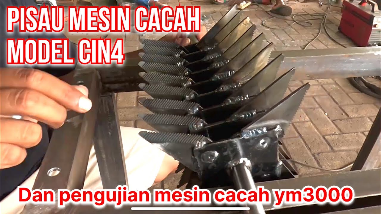 Pisau cacah model CIN4 dan pengujian mesin cacah ym3000