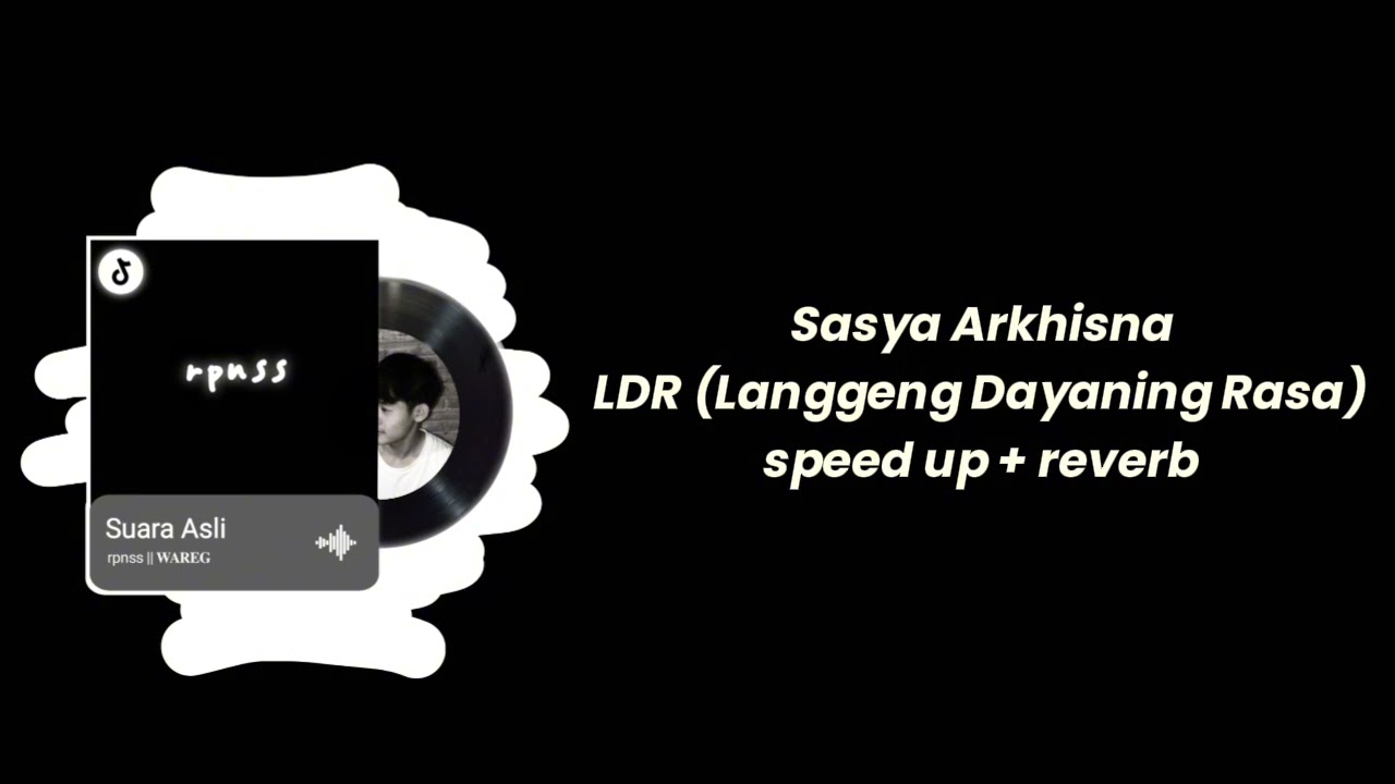 Sasya Arkhisna - LDR (Langgeng Dayaning Rasa) speedup + reverb