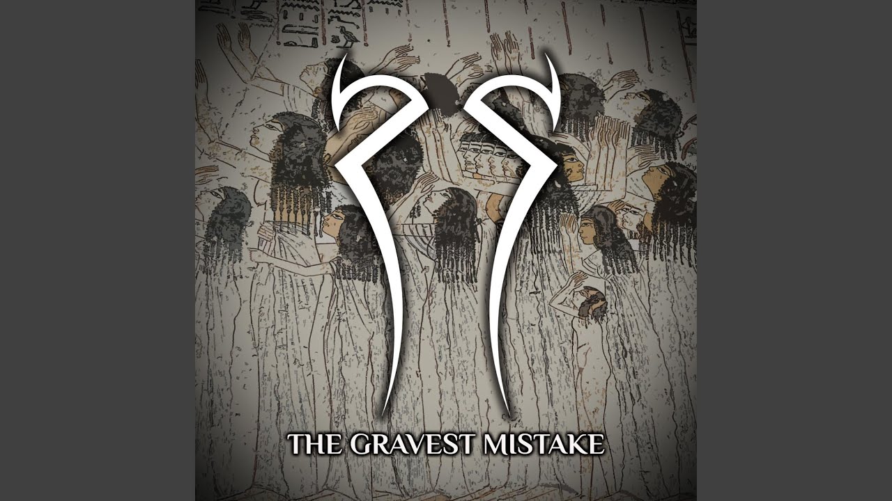 The Gravest Mistake