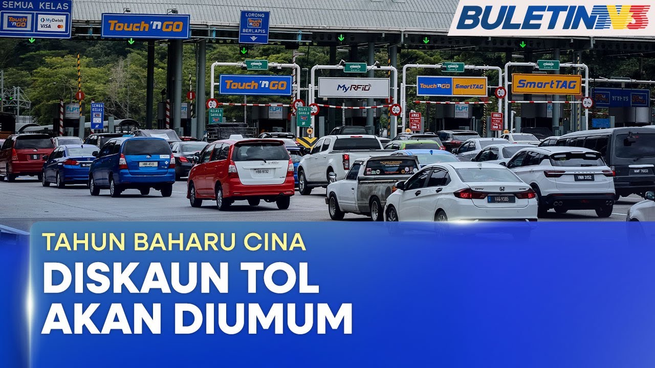 TAHUN BAHARU CINA | Kerajaan Setuju Diskaun Tol (BU)