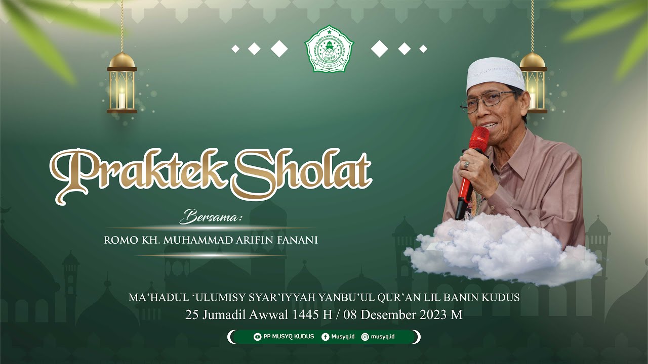 Praktek Shalat Bersama KH. M. Arifin Fanani || Aula 1 PP. MUS-YQ Kudus