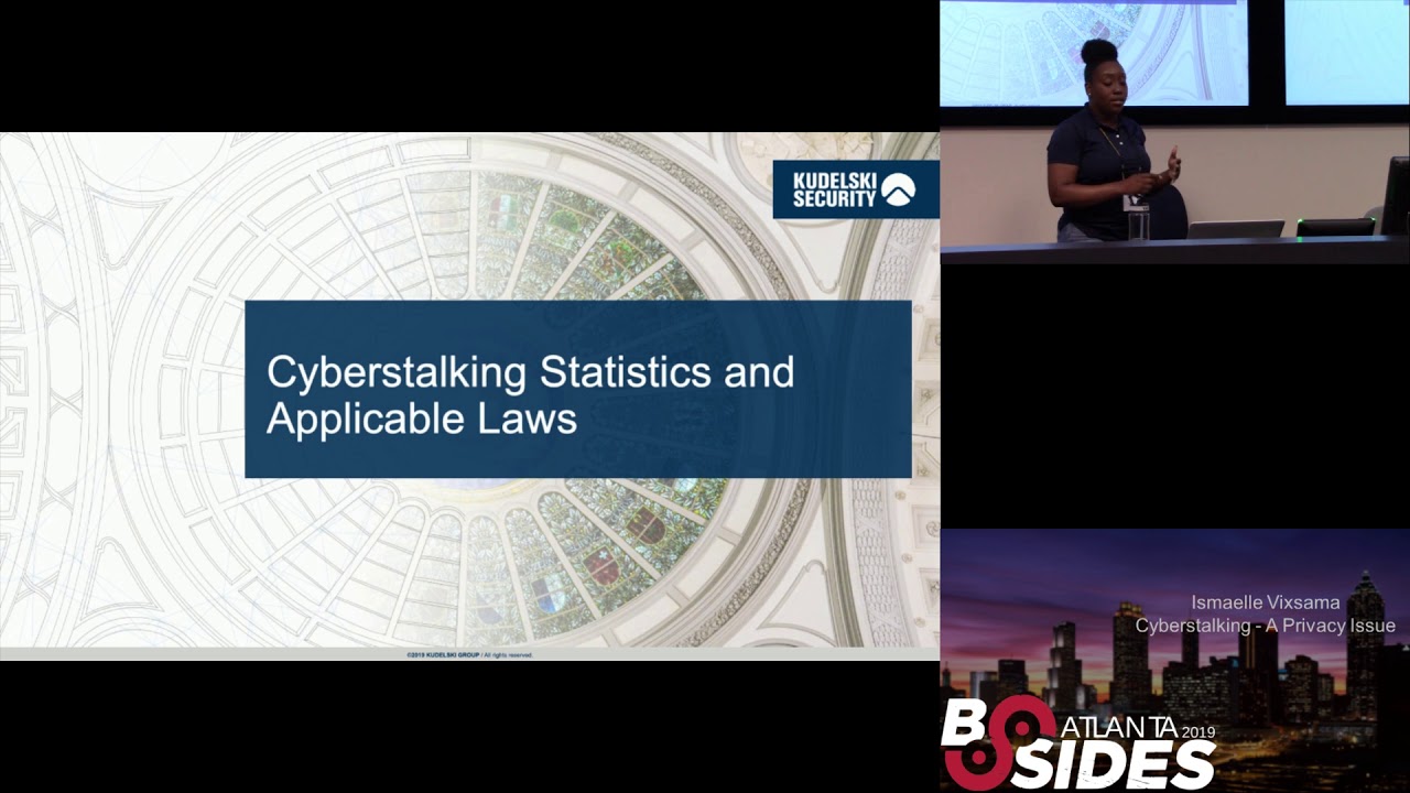 BSidesAtlanta 2019 - Ismaelle Vixsama - Cyberstalking - A Privacy Issue