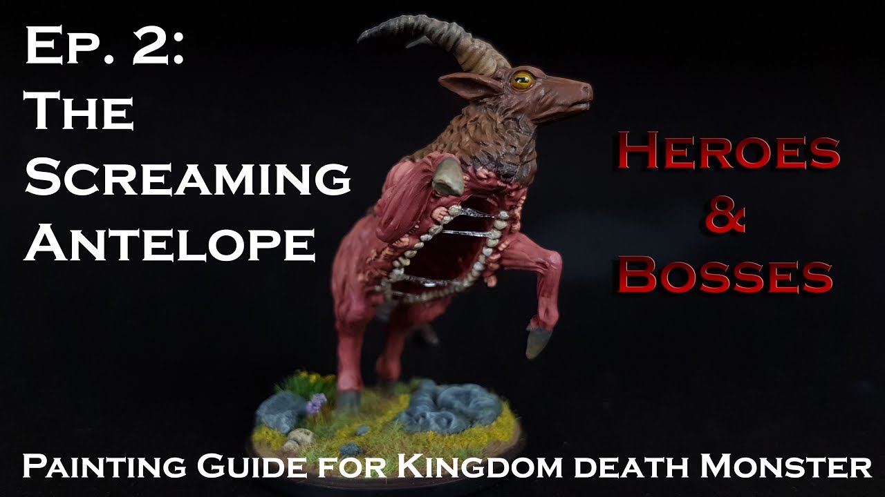 Ep. 2 - The Screaming Antelope Painting Guide [Kingdom Death Monster]