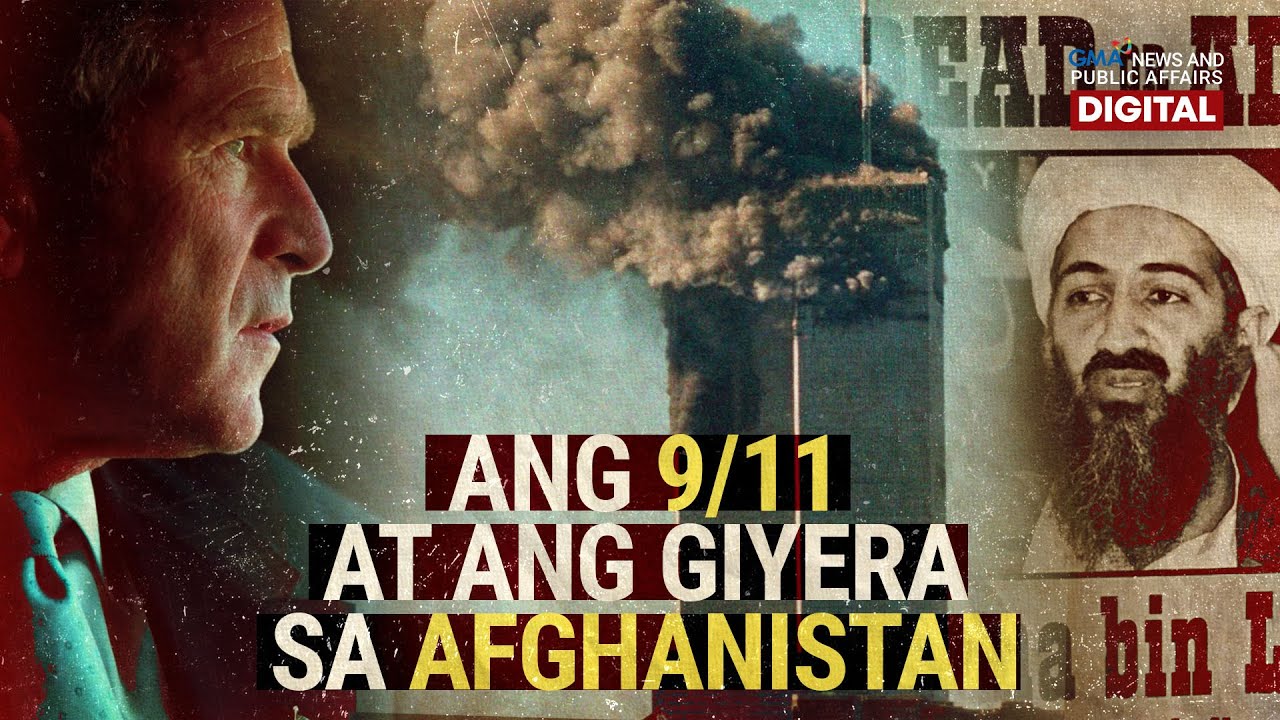 EXPLAINED: Ang 9/11 at ang giyera sa Afghanistan | Need to Know