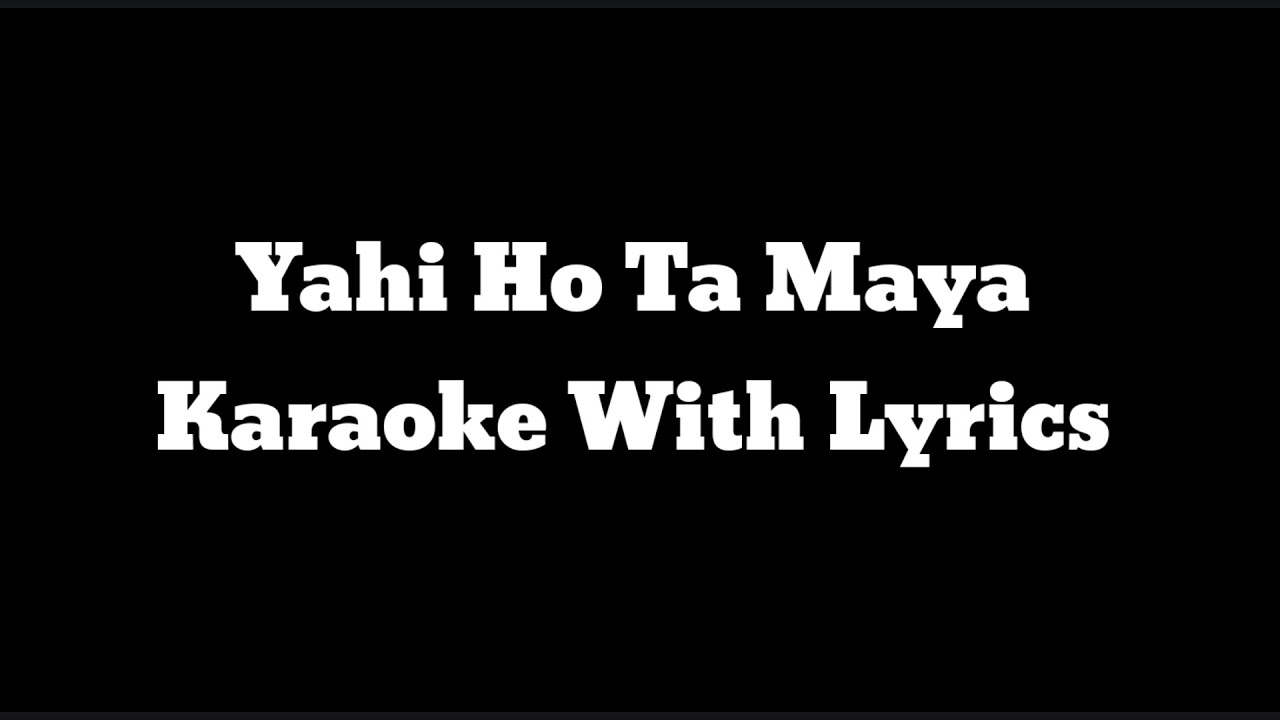 Yahi Ho Ta Maya | Nabin K Bhattarai, Pranil L Timilsina