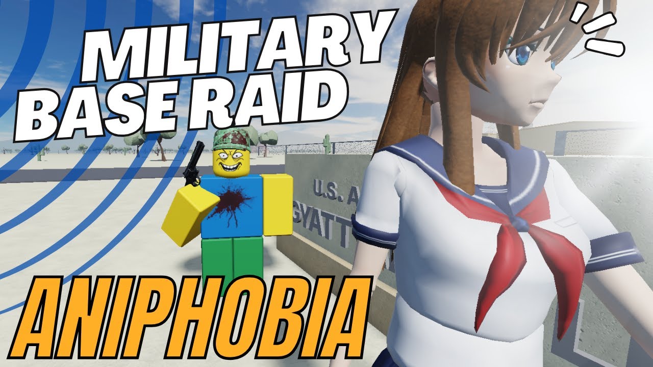 (2024) Aniphobia Military Base Raid Tutorial