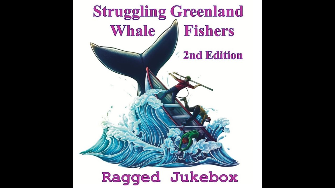 Struggling Greenland Whale Fishers - 2nd Edition