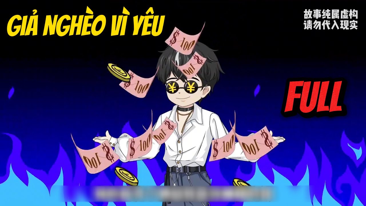 FULL | Giả Ngh&egrave;o V&igrave; Y&ecirc;u | DarkZen Vietsub