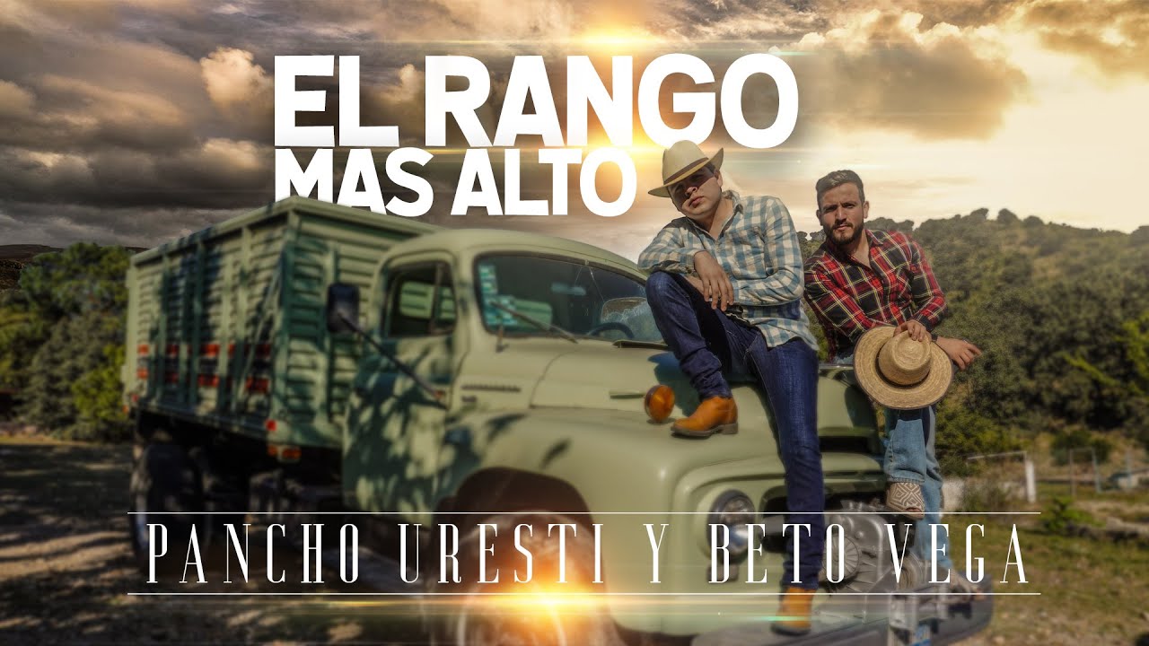 El Rango Mas Alto - Pancho Uresti Ft. Beto Vega