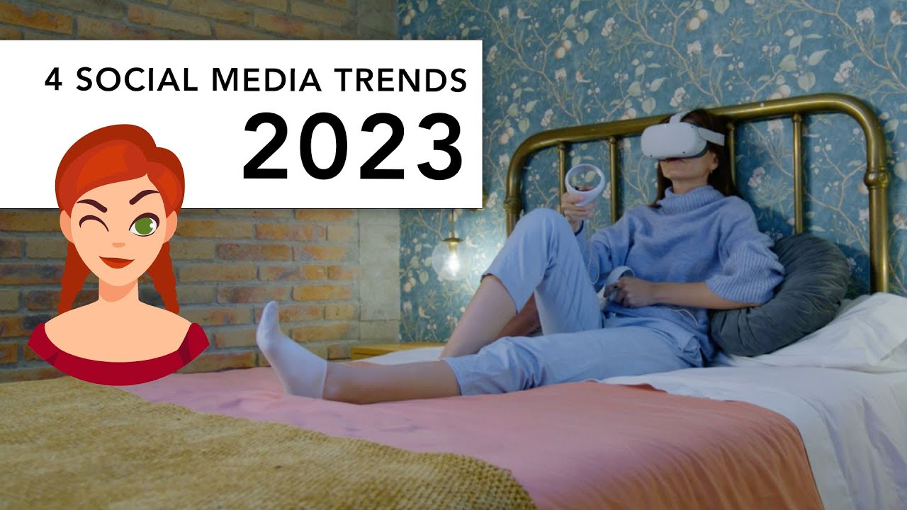 4 Social Media Trends 2023
